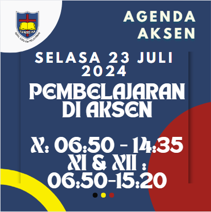 AGENDA AKSEN - SELASA 23 JULI 2024 Pembelajaran di SMAK 7 PENABUR Jakarta