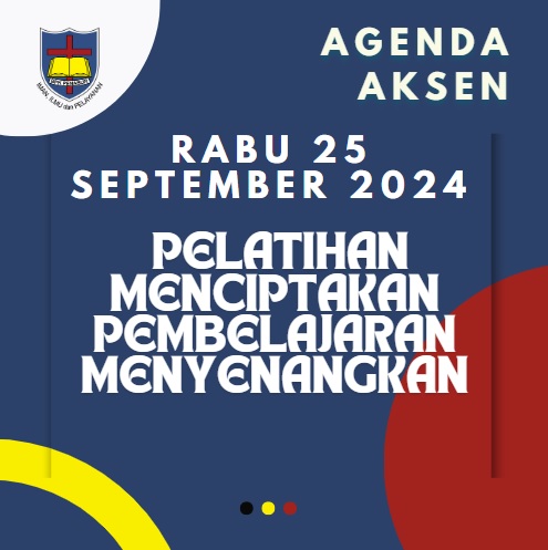 AGENDA AKSEN - Rabu, 25 September 2024: Pelatihan Menciptakan Pembelajaran Menyenangkan & Rapat di SMAK 7 PENABUR Jakarta