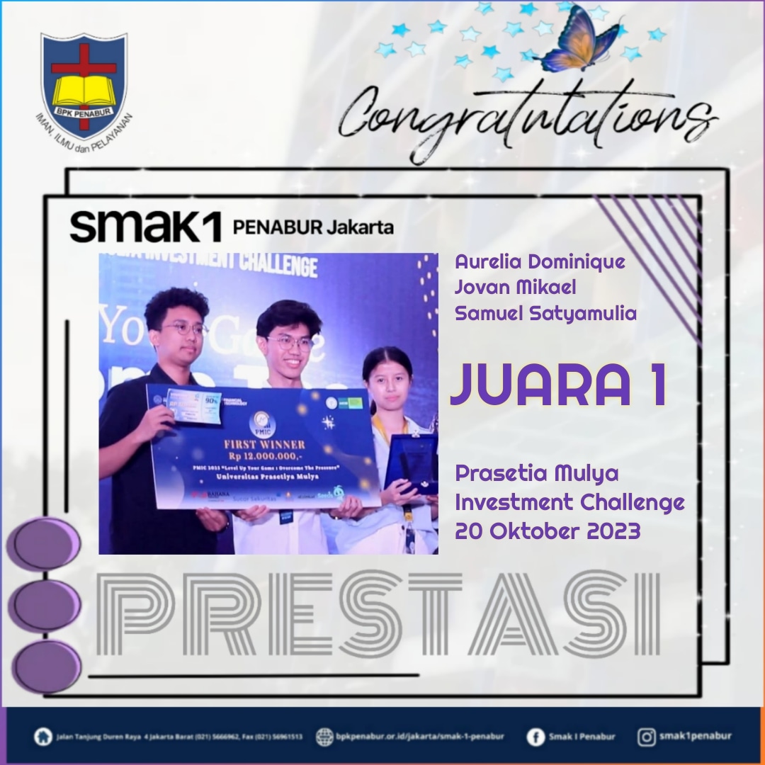 Prestasi TIM SMAK1 PENABUR JAKARTA Meraih Juara 1 dalam Perlombaan Prasetia Mulya Investment Challenge 2023