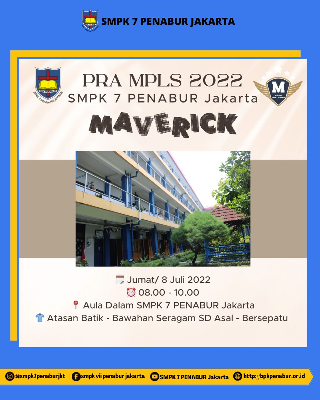 Pra MPLS Kelas VII Tahun Pelajaran 2022-2023 SMPK 7 PENABUR "MAVERICK!"