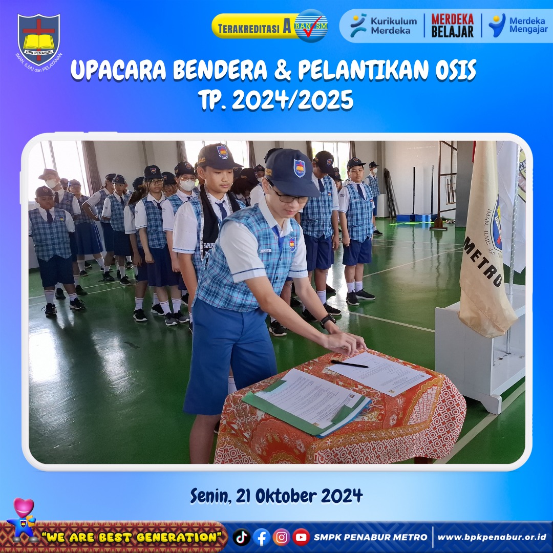 UPACARA BENDERA & PELANTIKAN OSIS TP. 2024/2025 (SENIN, 21 OKTOBER 2024)