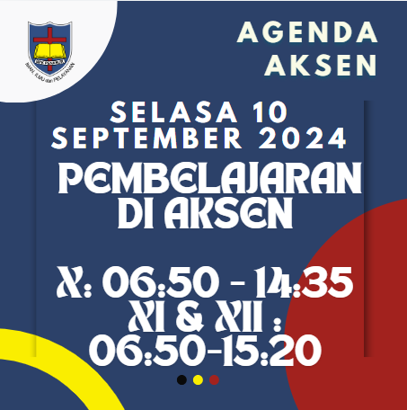 AGENDA AKSEN - Selasa, 10 September 2024: Pembelajaran di SMAK 7 PENABUR Jakarta