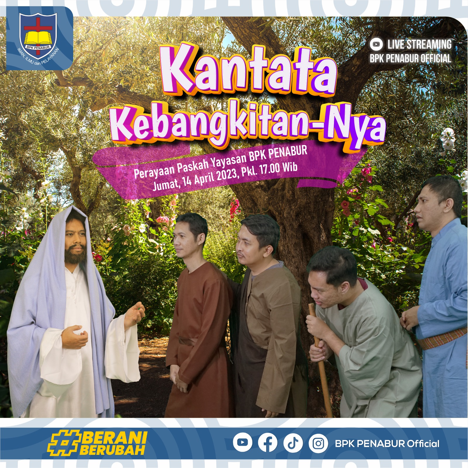 Kantata Kebangkitan-Nya "Perayaan Paskah Yayasan BPK PENABUR Jumat 14 April 2023"