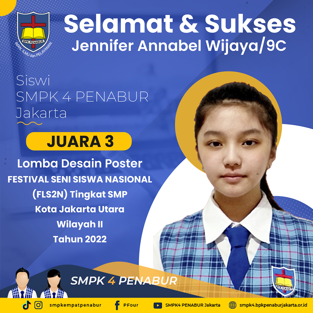 FESTIVAL SENI SISWA NASIONAL (FLS2N) Tingkat SMP : Jennifer Annabel Wijaya (9C) - JUARA 3 Lomba Desain Poster