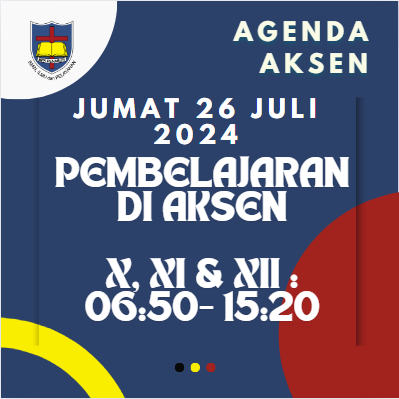 AGENDA AKSEN - JUMAT 26 JULI 2024 Pembelajaran di SMAK 7 PENABUR Jakarta