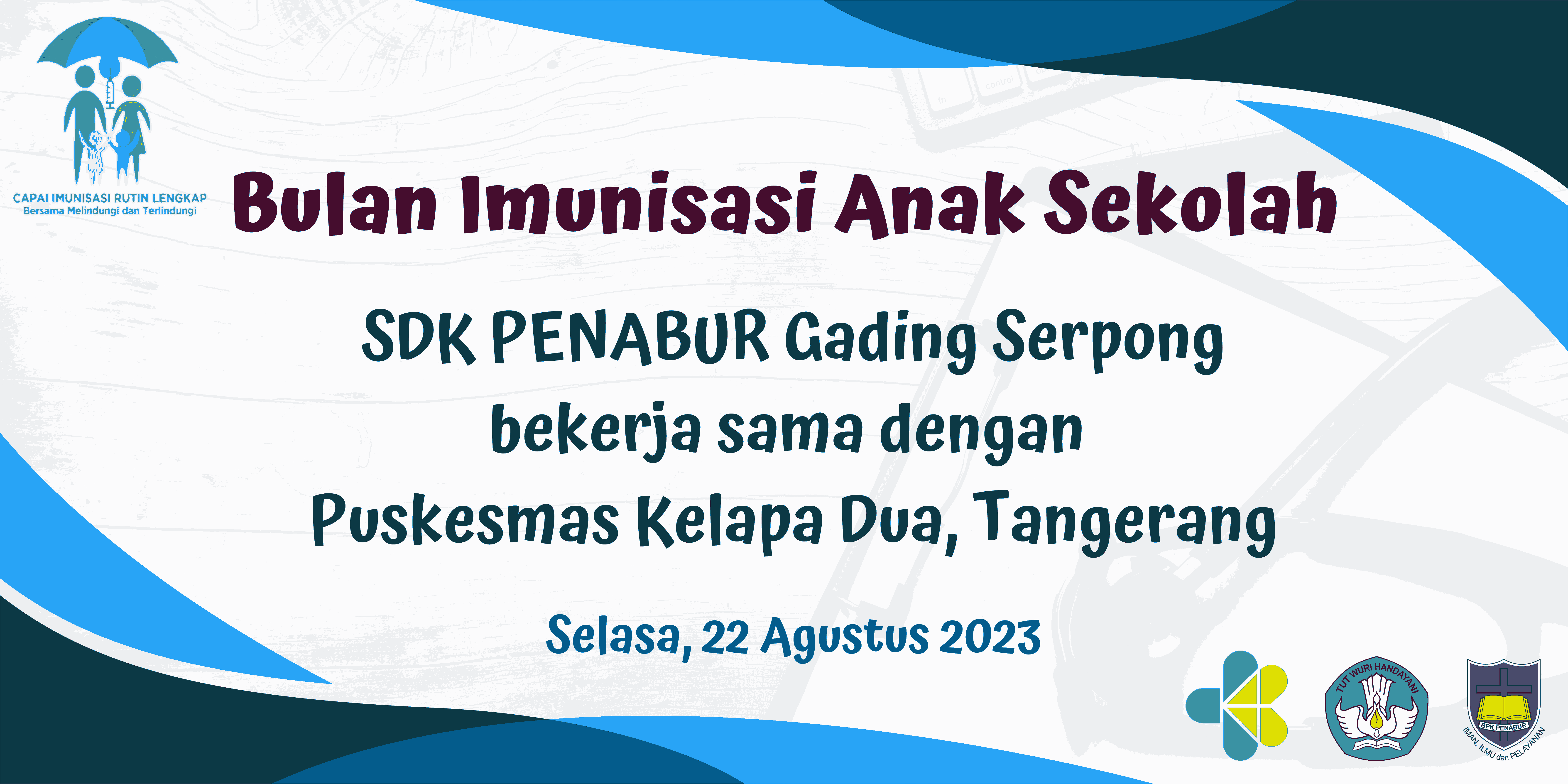 KEGIATAN BULAN IMUNISASI ANAK SEKOLAH