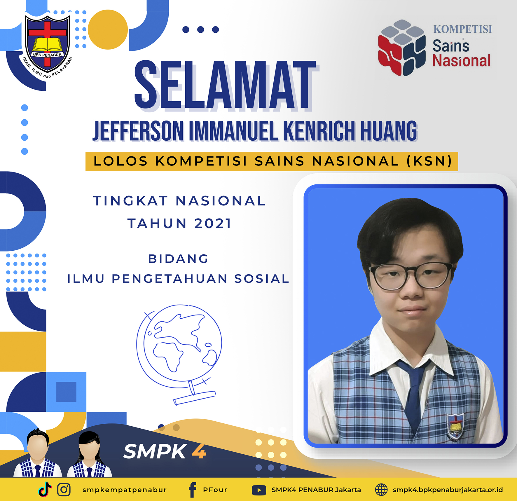 Jefferson Immanuel Kenrich Huang (9B) lolos Kompetisi Sains Nasional (KSN) tingkat Nasional 2021 dalam Bidang Ilmu Pengetahuan Sosial