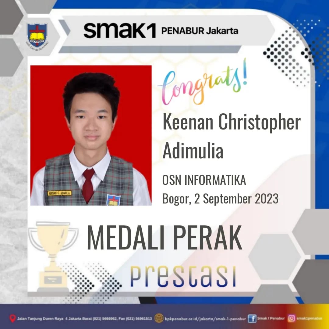 Prestasi Keenan Christopher Adimulia Memperoleh Medali Perak OSN Informatika 27 Agustus - 2 September 2023
