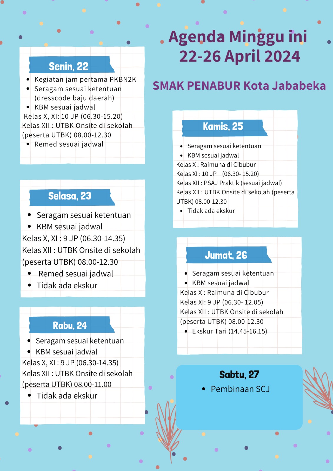 Jadwal Mingguan, 22 April - 26 April 2024