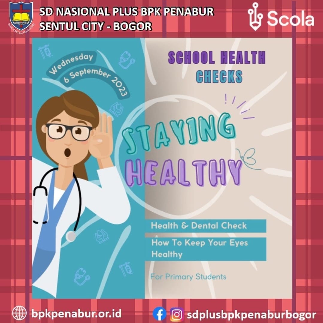 Students in SD Nasional Plus BPK PENABUR must be screened for vision, hearing, and dental health.