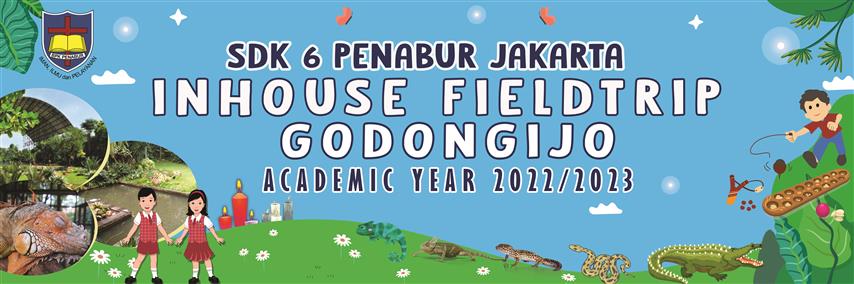 Inhouse Fieldtrip Godong Ijo di SDK 6 PENABUR Jakarta (17-05-2023)