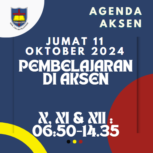 AGENDA AKSEN - Jumat, 11 Oktober 2024: Pembelajaran di SMAK 7 PENABUR Jakarta