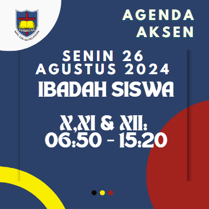 AGENDA AKSEN - SENIN 26 AGUSTUS 2024 Ibadah & Pembelajaran di SMAK 7 PENABUR Jakarta