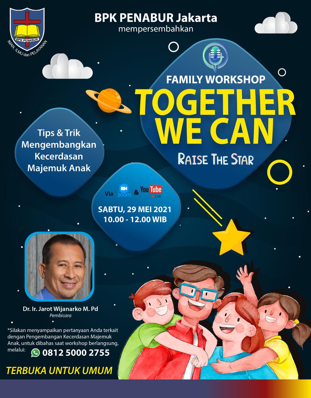 BPK PENABUR Jakarta : Family Workshop "Together We Can Raise The Star"