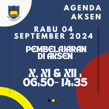 AGENDA AKSEN - Rabu, 4 September 2024: Pembelajaran di SMAK 7 PENABUR Jakarta