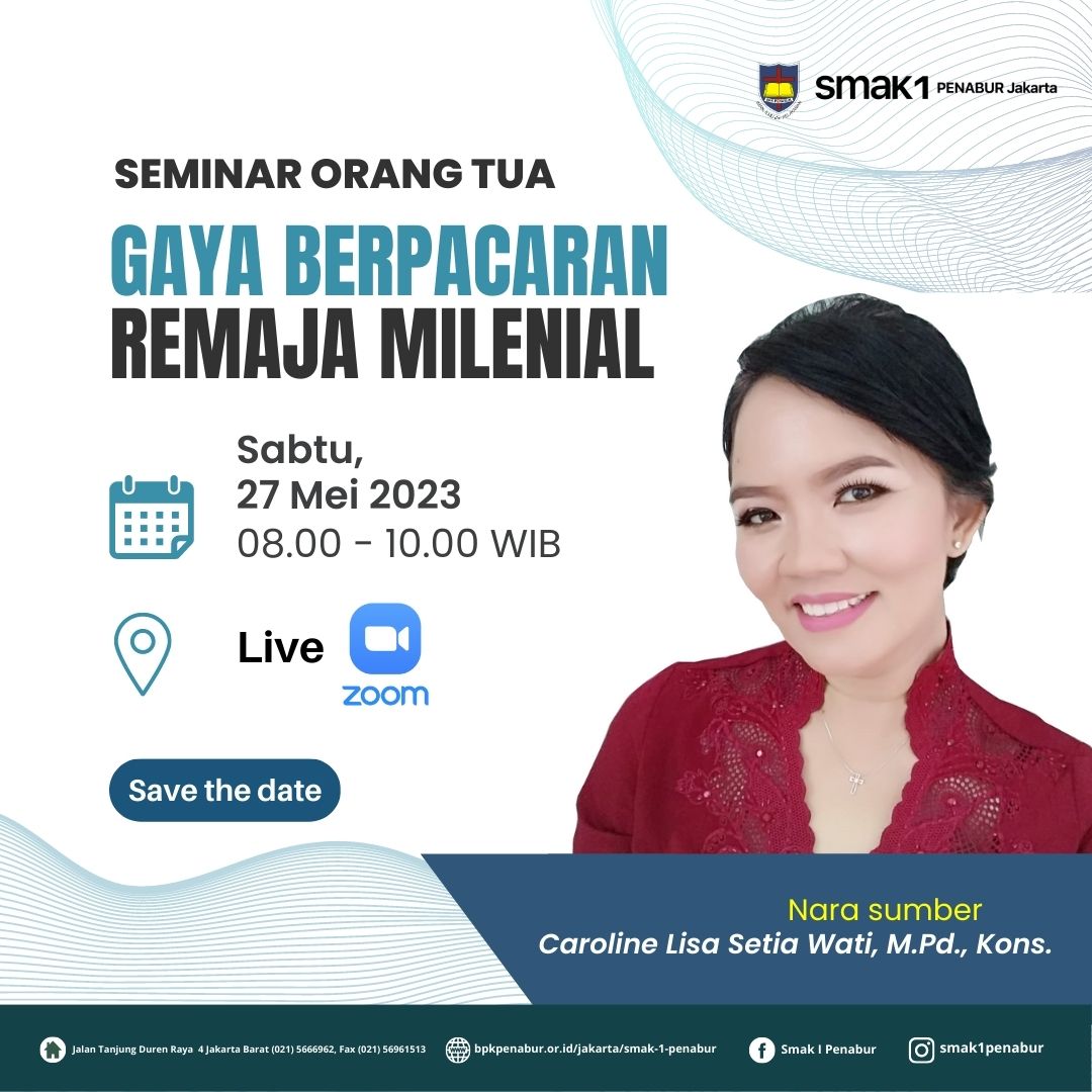 Seminar Orang Tua "Gaya Berpacaran Remaja Milenial" SMAK 1 PENABUR Jakarta 2023