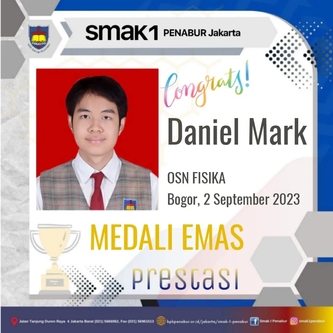 Prestasi Daniel Mark Memperoleh Medali Emas OSN Fisika 27 Agustus - 2 September 2023