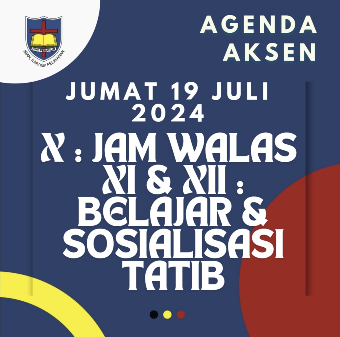 AGENDA AKSEN - JUMAT 19 JULI 2024 Kegiatan di SMAK 7 PENABUR Jakarta: Perkenalan, Pembelajaran, dan Tes Pemetaan