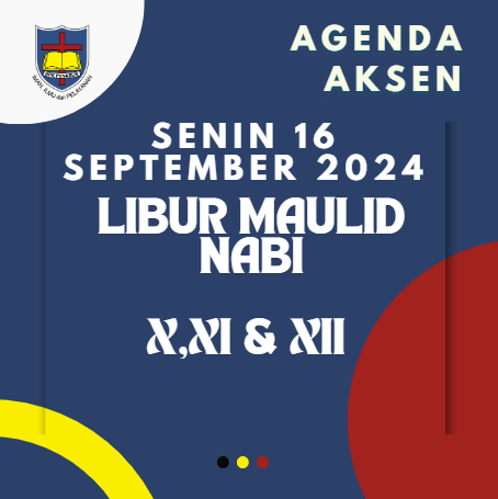 AGENDA AKSEN - Senin, 16 September 2024: Libur Maulid Nabi di SMAK 7 PENABUR Jakarta