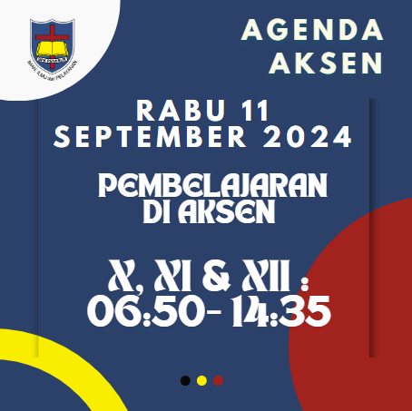 AGENDA AKSEN - Rabu, 11 September 2024: Pembelajaran di SMAK 7 PENABUR Jakarta