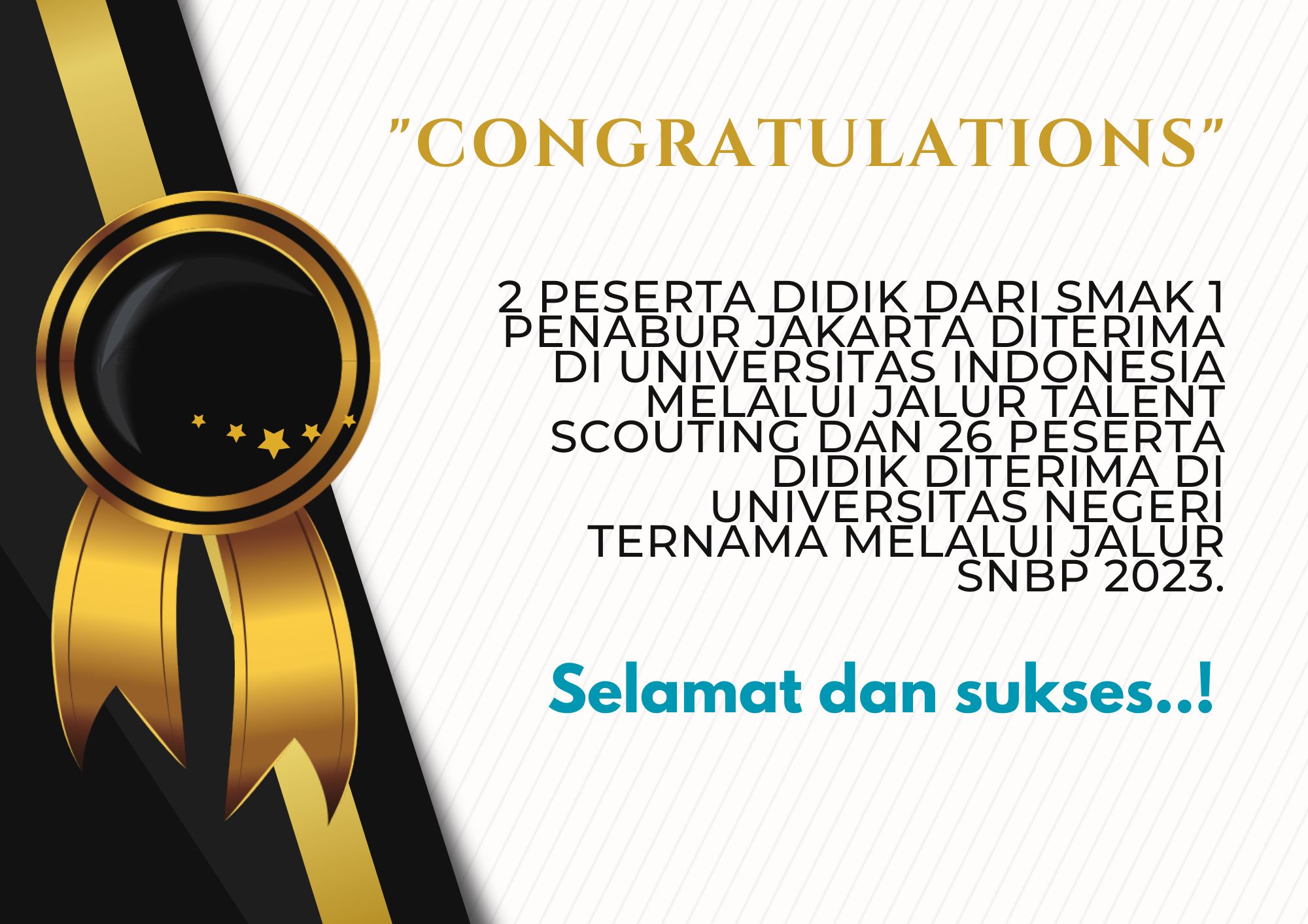 Prestasi 2 peserta didik SMAK 1 PENABUR JAKARTA diterima di Universitas Indonesia melalui jalur Talent Scouting dan 2 peserta didik diterima di Universitas negeri ternama melalui Jalur SNBP 2023