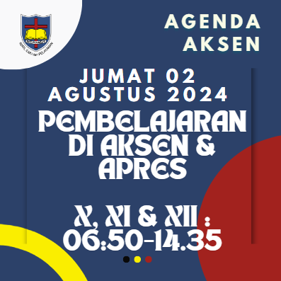 AGENDA AKSEN - JUMAT 02 AGUSTUS 2024 Pembelajaran di SMAK 7 PENABUR Jakarta & APRES