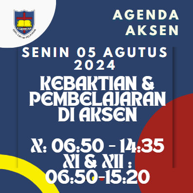 AGENDA AKSEN - SENIN 05 AGUSTUS 2024  Kebaktian  & Pembelajaran di SMAK 7 PENABUR Jakarta