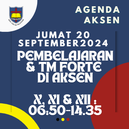 Agenda AKSEN - Jumat, 20 September 2024: Pembelajaran di SMAK 7 PENABUR Jakarta dan TM Fortelations