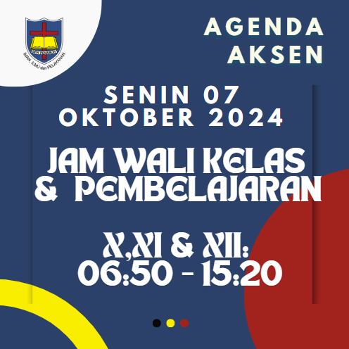 AGENDA AKSEN - Senin, 07 Oktober 2024: Jam Bersama Wali Kelas dan Pembelajaran di SMAK 7 PENABUR Jakarta