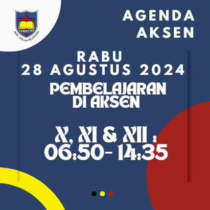 AGENDA AKSEN - RABU 28 AGUSTUS 2024 Pembelajaran di SMAK 7 PENABUR Jakarta