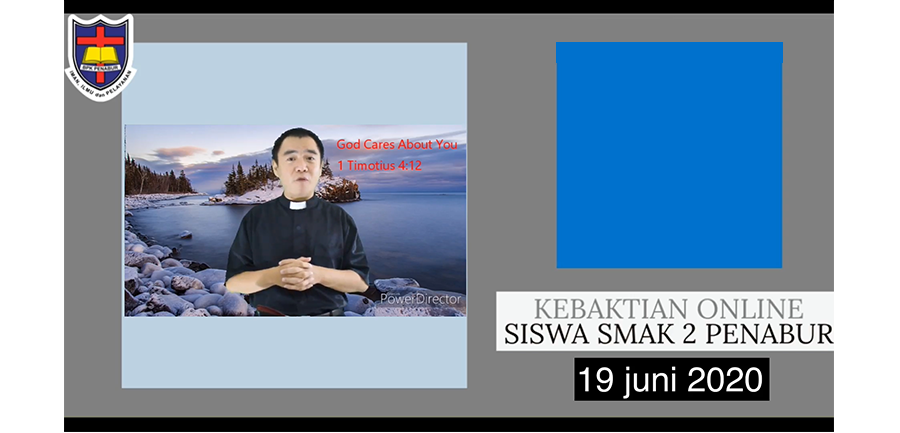Kebaktian Online SMAK 2 PENABUR Jakarta : 19 Juni 2020