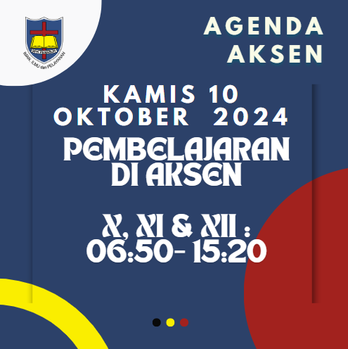 AGENDA AKSEN - Kamis, 10 Oktober 2024: Pembelajaran di SMAK 7 PENABUR Jakarta