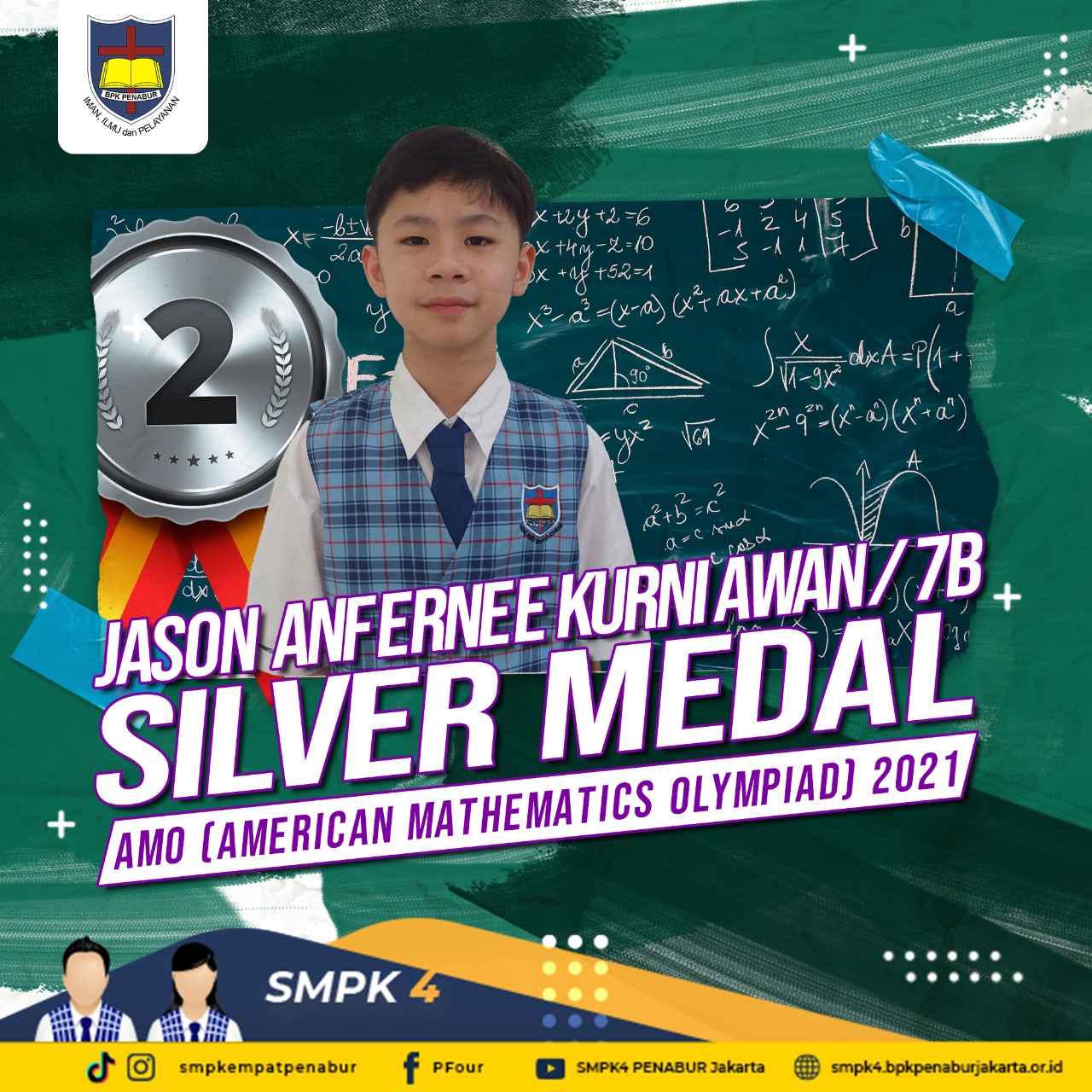 American Mathematics Olympiad (AMO) 2021 : Jason Anfernee Kurniawan (7B) - SILVER MEDAL