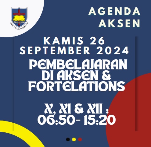 AGENDA AKSEN - Kamis, 26 September 2024: Pembelajaran & Fortelations di SMAK 7 PENABUR Jakarta