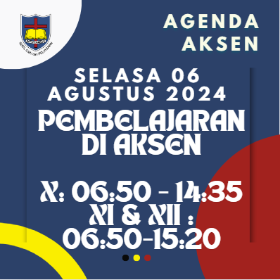 AGENDA AKSEN - SELASA 06 AGUSTUS 2024  Pembelajaran di SMAK 7 PENABUR Jakarta